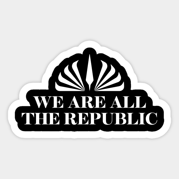 We Are All the Republic Sticker by xwingxing